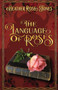 The Language of Roses by Heather Rose Jones - Paperback