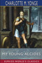 My Young Alcides (Esprios Classics) : A Faded Photograph by Charlotte M Yonge - Paperback