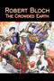 The Crowded Earth by Robert Bloch, Science Fiction, Fantasy, Adventure by Robert Bloch - Paperback