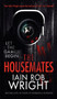 The Housemates by Iain Rob Wright - Hardback