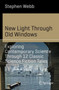 New Light Through Old Windows: Exploring Contemporary Science Through 12 Classic Science Fiction Tales by Stephen Webb - Paperback New Light Through Old Windows: Exploring Contemporary Science Through 12 Classic Science Fiction Tales by Stephen Webb - Paperback