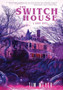 The Switch House by Tim Meyer - Hardback