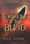 The Forsaking of the Blind by Evelyn Grimald Stone - Hardback