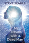 My Travels With a Dead Man by Steve Searls - Paperback