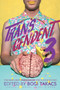 Transcendent 3 : The Year's Best Transgender Themed Speculative Fiction by Bogi Takacs - Paperback