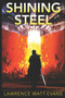 Shining Steel by Lawrence Watt-Evans - Paperback