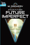 STOLEN FUTURES Future Imperfect by M Drewery - Paperback