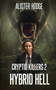 Cryptid Killers 2 : Hybrid Hell by Alister Hodge - Paperback