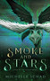Smoke and Stars by Michelle Schad - Paperback