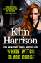 White Witch, Black Curse by Kim Harrison - Paperback