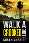 Walk a Crooked Line : 2