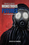 Dark Matter Presents Monstrous Futures : A Sci-Fi Horror Anthology : 2 by Alex Woodroe - Paperback