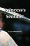 Princess's Sentinel by Kate Morrison - Paperback