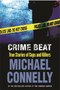Crime Beat : True Stories of Cops and Killers