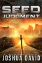 Seed : Judgment : 1 by Joshua David - Paperback