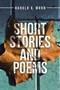 Short Stories and Poems by Harold Moon - Paperback