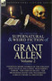 The Collected Supernatural and Weird Fiction of Grant Allen : Volume 2-Fourteen Short Stories of the Strange and Unusual Including 'Wolverden Tower', 'The Jaws of Death', 'The Beckoning Hand' and 'Pau by Grant Allen - Hardback