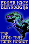 The Land That Time Forgot by Edgar Rice Burroughs, Science Fiction, Fantasy by Edgar Rice Burroughs - Hardback