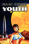 Youth by Isaac Asimov, Science Fiction, Adventure, Fantasy by Isaac Asimov - Paperback