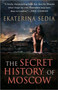 The Secret History of Moscow by Ekaterina Sedia - Paperback