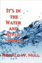 IT's IN THE WATER and Other Stories by Ronald W. Hull - Paperback