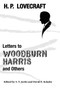 Letters to Woodburn Harris and Others by H P Lovecraft - Paperback