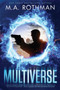 Multiverse by M a Rothman - Paperback