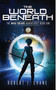 The World Beneath : 1 by Robert J Crane - Paperback