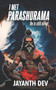 I Met Parashurama! : He is still alive. by Jayanth Dev - Paperback