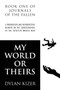My World or Theirs : A Progressive and Retrospective Memoir on the Shortcomings of the Intuitive Mortal Man by Dylan Kizer - Paperback