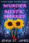 Murder at Mystic Market : A Paranormal Cozy Mystery : 7