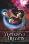 Yesterday's Dreams : 1 by Danielle Ackley-McPhail - Paperback
