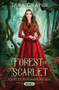Forest of Scarlet : 1 by Tara Grayce - Paperback