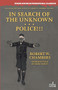 In Search of the Unknown / Police!!! by Robert W Chambers - Paperback