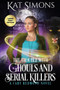The Trouble with Ghouls and Serial Killers : Large Print Edition : 2 by Kat Simons - Paperback