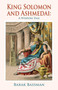 King Solomon and Ashmedai : A Wisdom Tale by Barak a Bassman - Paperback