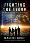 Fighting the Storm : 4 by Kari Kilgore - Hardback