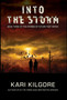Into the Storm : 3 by Kari Kilgore - Hardback