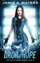 Drop of Hope : 4 by Jamie a Waters - Hardback