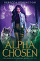 Alpha, Chosen : 2 by Rebecca Ethington - Paperback