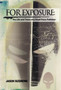 For Exposure : The Life and Times of a Small Press Publisher by Jason B Sizemore - Hardback