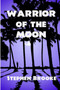 Warrior of the Moon by Stephen Brooke - Paperback
