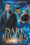 Dark Rivers : A Witchbane Novel : 3 by Morgan Brice - Paperback