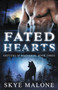 Fated Hearts : 3 by Skye Malone - Paperback