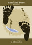 Sand and Bone : 3 by D Moonfire - Paperback