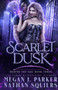 Scarlet Dusk : A Scarlet Night Novel : 3 by Nathan Squiers - Paperback