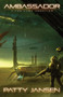 Ambassador 7 : The Last Frontier : 7 by Patty Jansen - Paperback
