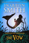 Legends of Lasniniar : The Vow by Smith Jacquelyn Smith - Paperback
