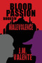 Blood Passion : Book IV Malevolence by J M Valente - Paperback