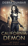 California Demon by Debra Dunbar - Paperback